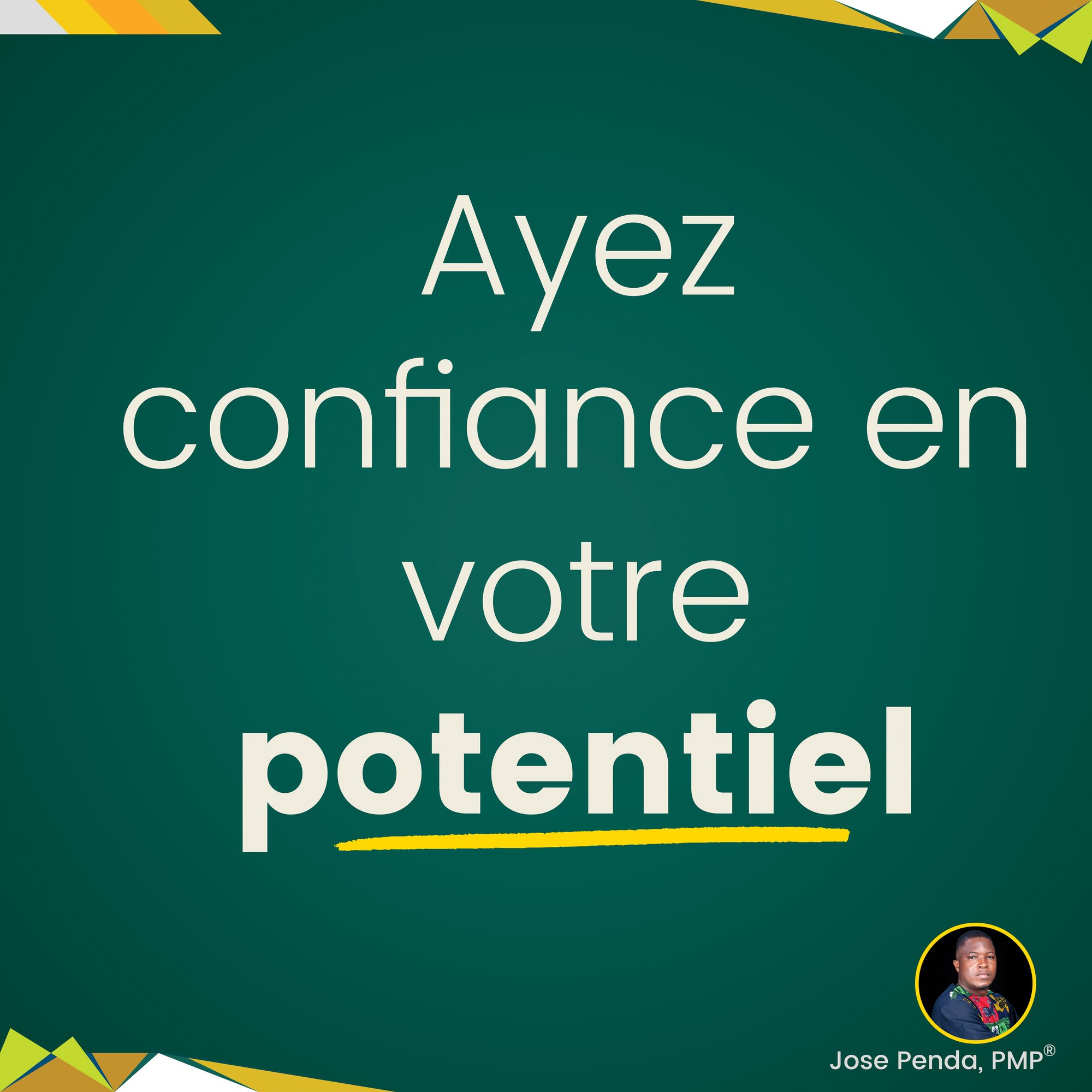 Ayez confiance en votre potentiel - Jose Penda