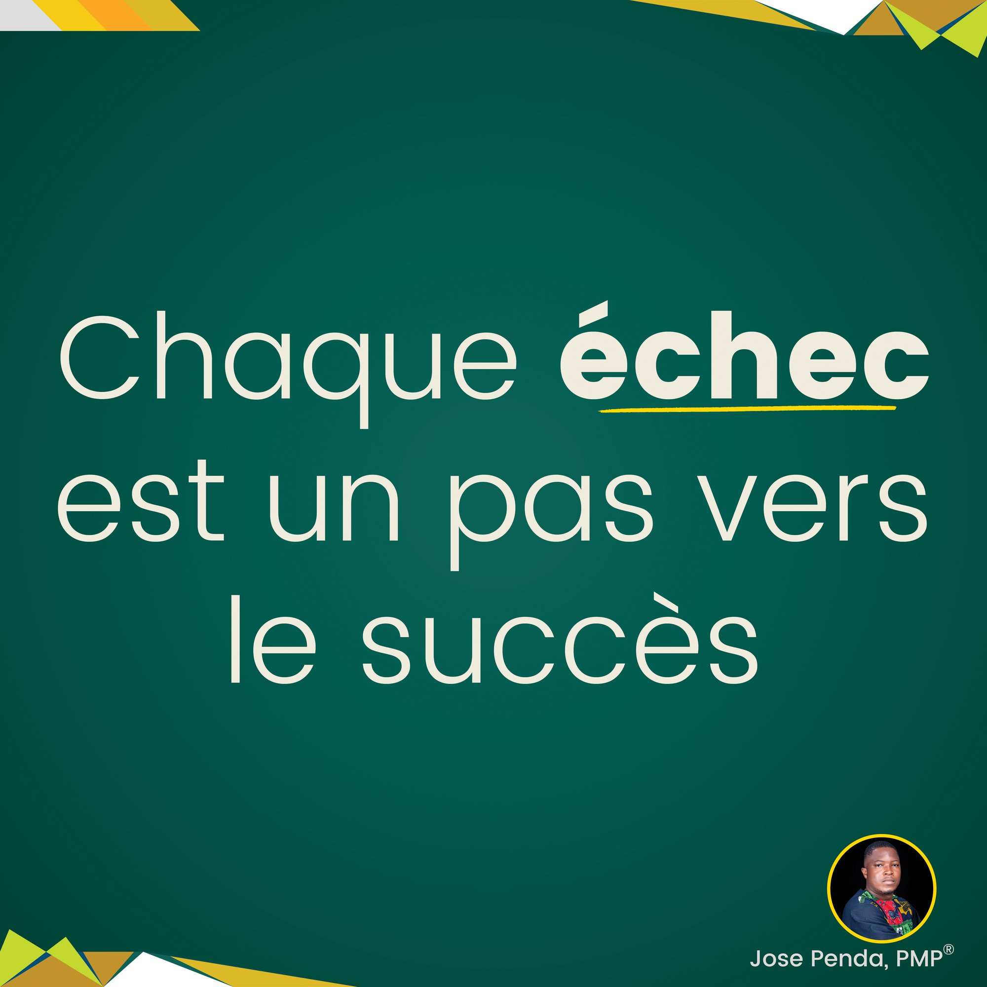 Chaque échec est un pas vers le succès - Jose Penda