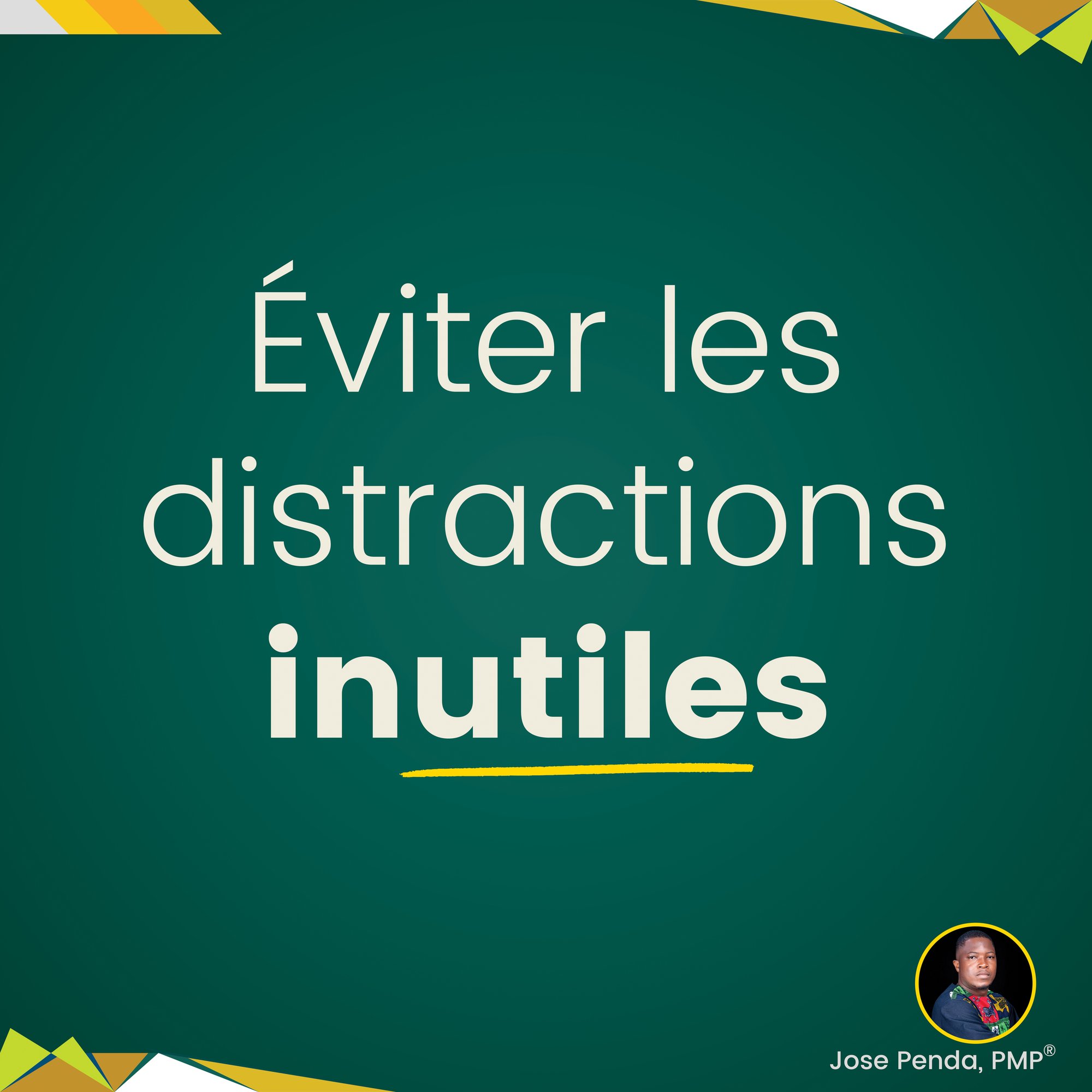 Éviter les distractions inutiles - Jose Penda