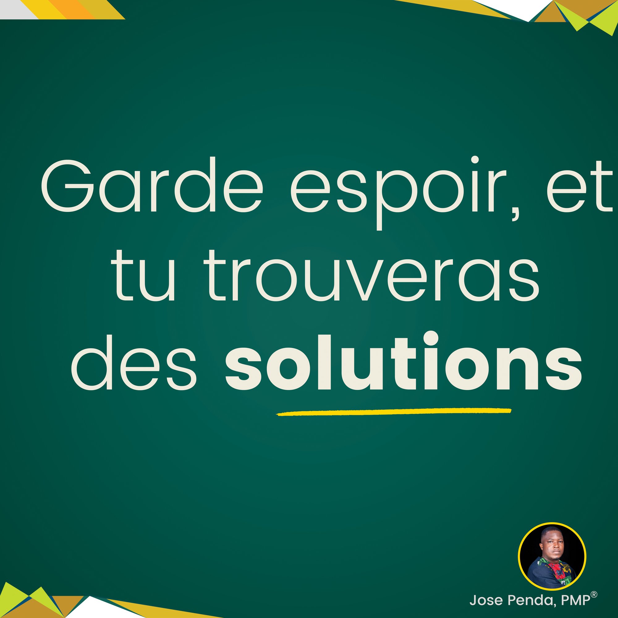 Garde espoir, et tu trouveras des solutions - Jose Penda