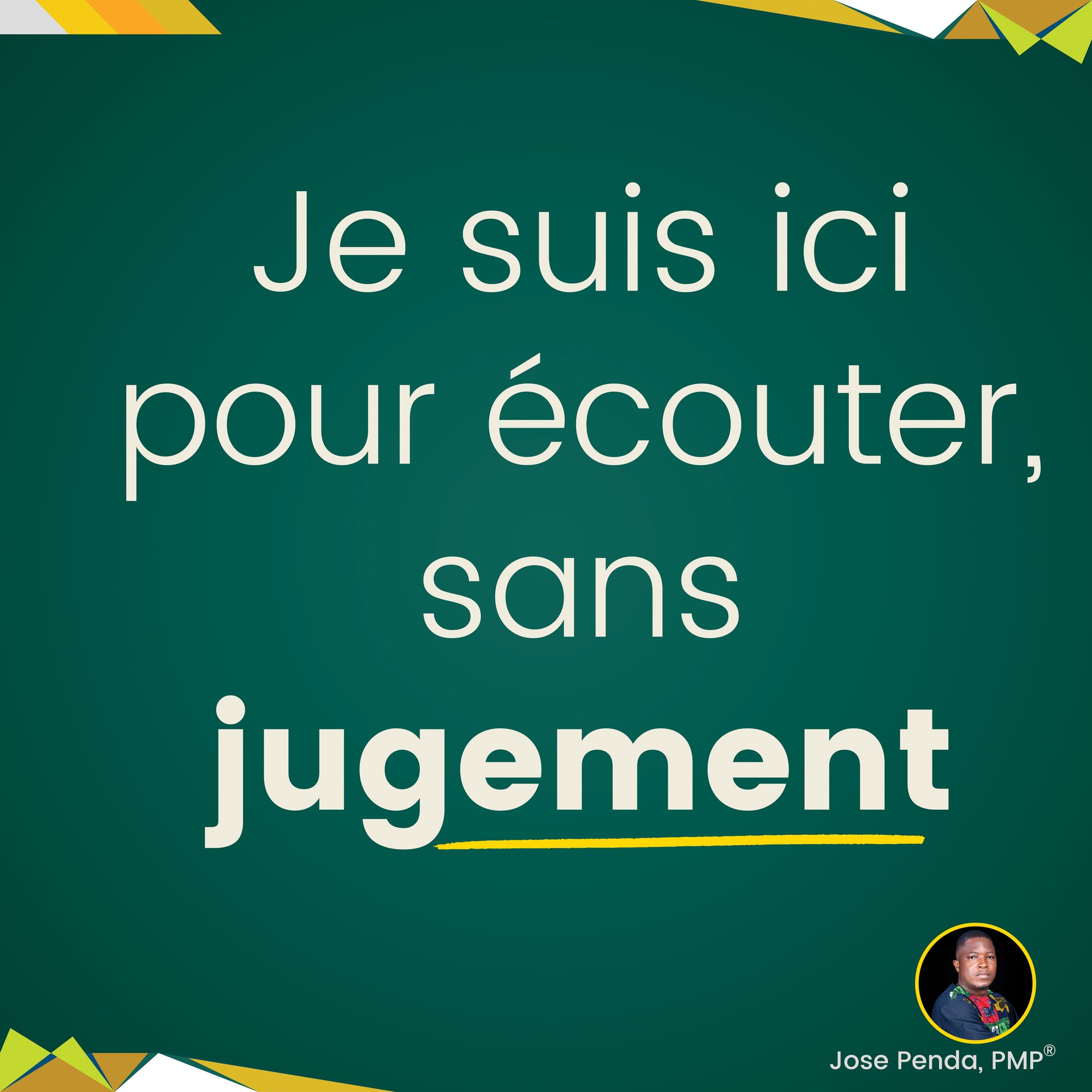 Je suis ici pour écouter, sans jugement - Jose Penda